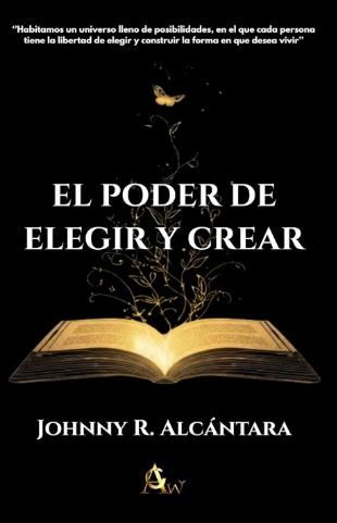 Portada de El poder de elegir y crear — libro publicado por House of Writer en Amazon KDP