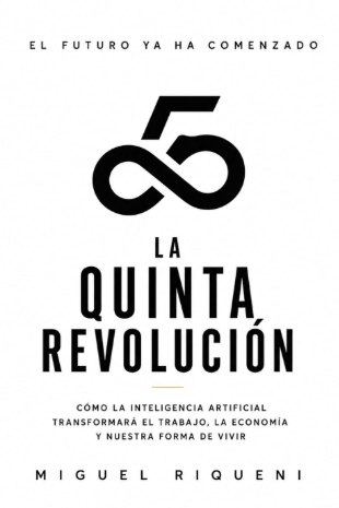 Portada de La quinta revolución: Cómo la inteligencia artificial transformará el trabajo, la economía y nuestra forma de vivir