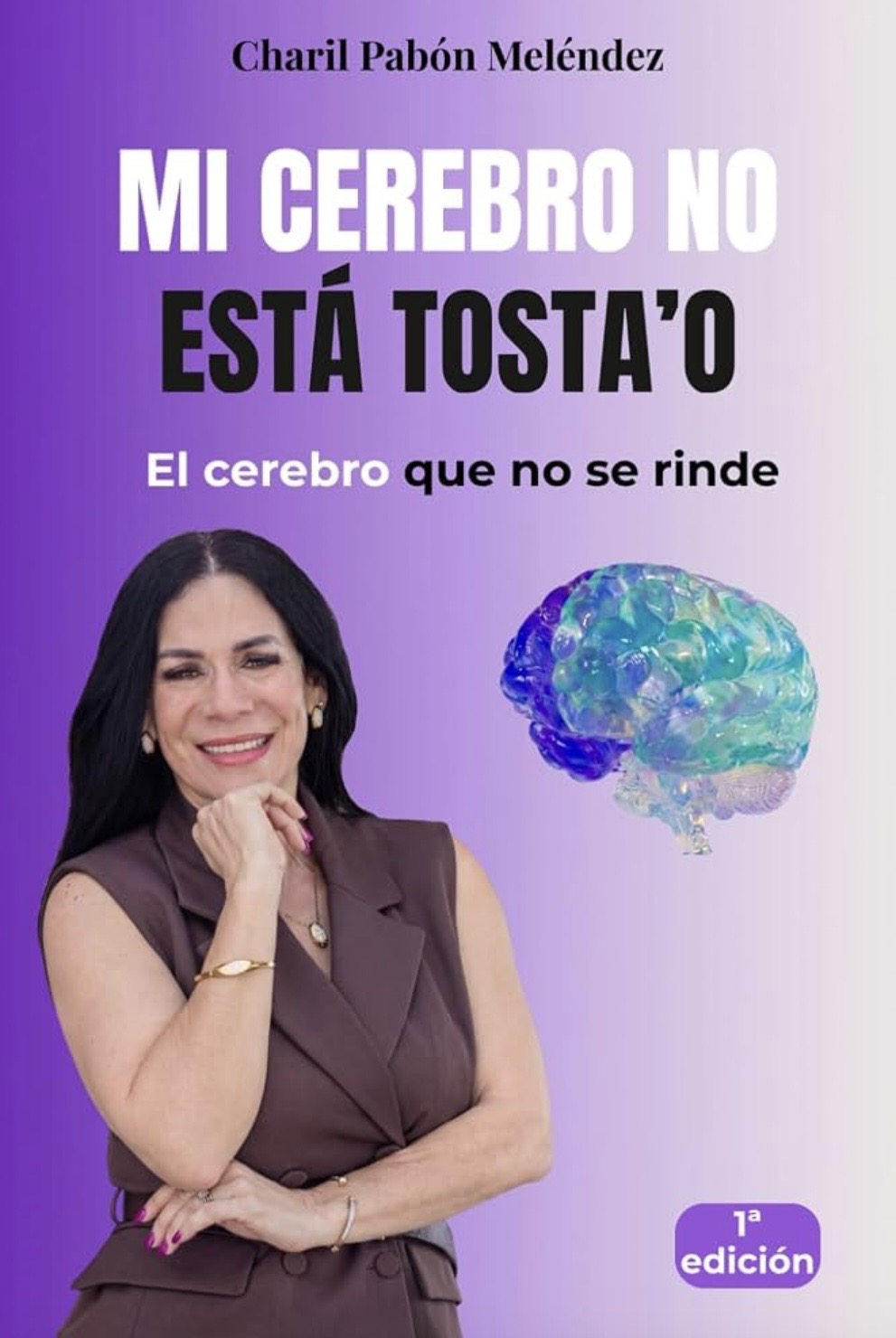 Portada de Mi cerebro no está tosta'o